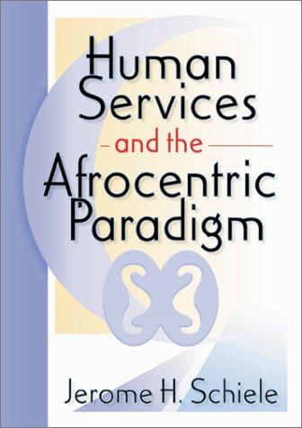 Cover for Human Services and the Afrocentric Paradigm