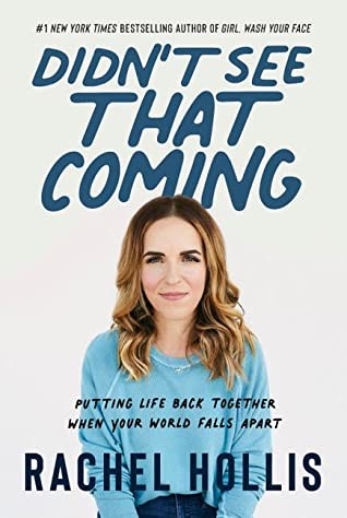 Cover for Didn't See That Coming: Putting Life Back Together When Your World Falls Apart