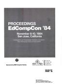 Cover for Proceedings, EdComCon '84, November 8-10, 1984, San Jose, California