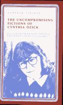 Cover for The uncompromising fictions of Cynthia Ozick
