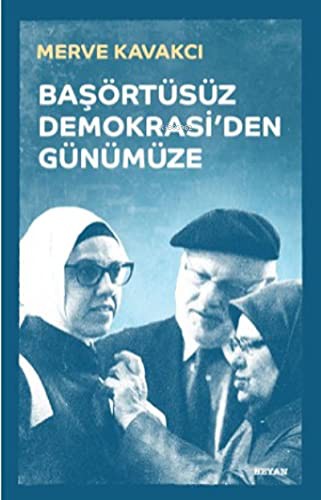 Cover for Basörtüsüz Demokrasi'den Günümüze
