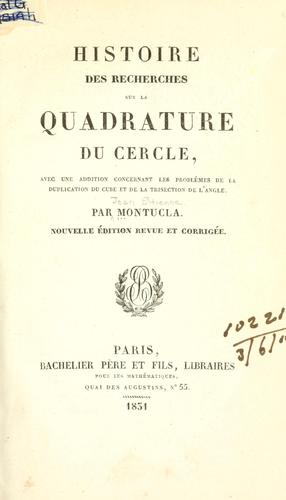 Cover for Histoire des recherches sur la quadrature du cercle, avec une addition concernant les problèmes de la duplication du cube et de la trisection de l'angle.