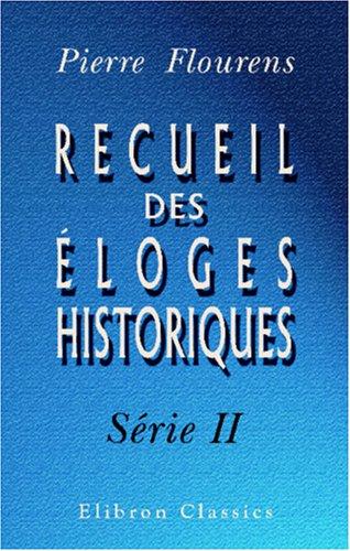 Cover for Recueil des éloges historiques lus dans les séances publiques de l\'Académie des Sciences