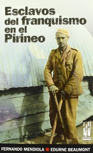 Cover for Esclavos del franquismo en el Pirineo