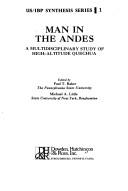 Cover for Man in the Andes. A Multidisciplinary Study of High-Altitude Quechua. (US/IBP synthesis series, no. 1)