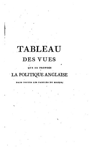 Cover for Tableau des vues que se propose la politique anglaise dans toutes les ...