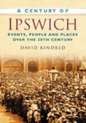 Cover for A Century Of Ipswich
