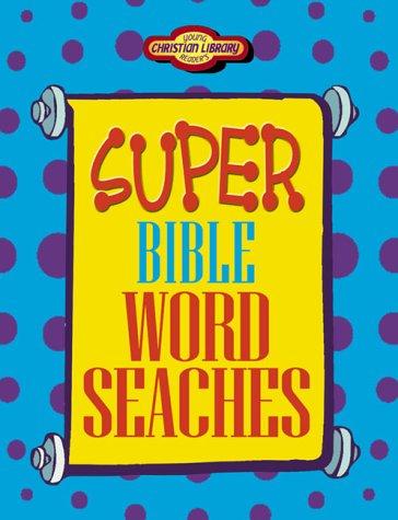 Cover for Super Bible Word Searches (Young Reader's Christian Library)