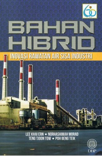 Cover for Bahan Hibrid Inovasi Rawatan Air Sisa Industri