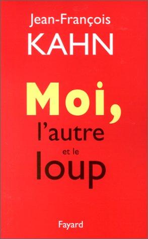 Cover for Moi, l'autre et le loup