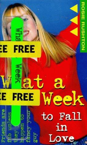 Cover for What a Week to Fall in Love (What a Week Series)