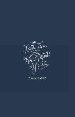 Cover for The Last Time I'll Write About You