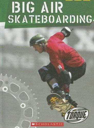 Cover for Big Air Skateboarding (Torque: Action Sports)