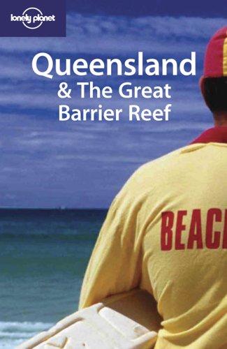 Cover for Lonely Planet Queensland & The Great Barrier Reef (Lonely Planet Queensland)