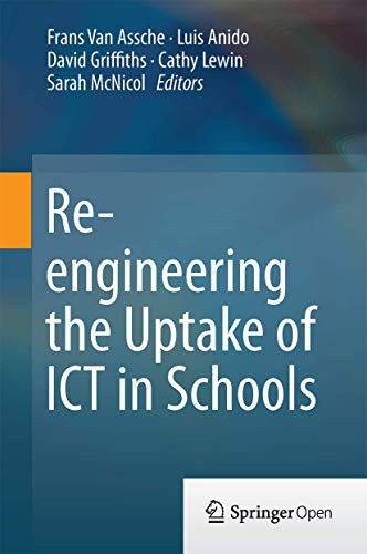Cover for Re-engineering the Uptake of ICT in Schools