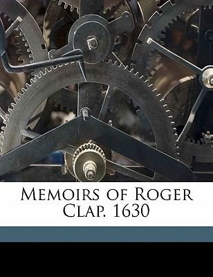 Cover for Memoirs of Roger Clap 1630