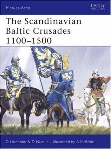Cover for The Scandinavian Baltic Crusades 1100-1500 (Men-at-Arms)