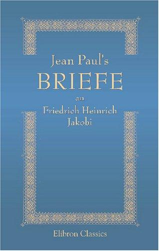 Cover for Jean Paul\'s Briefe an Friedrich Heinrich Jakobi