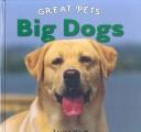 Cover for Big Dogs (Great Pets)