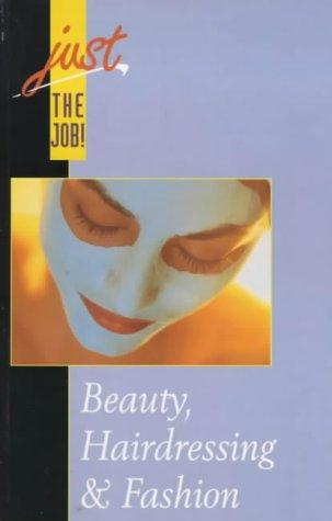 Cover for Beauty, Hairdressing and Fashion (Just the Job! S.)