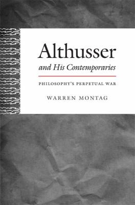 Cover for Althusser And His Contemporaries Philosophys Perpetual War