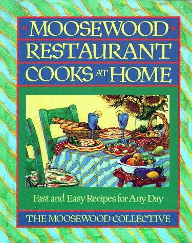 Cover for Moosewood Restaurant Cooks at Home