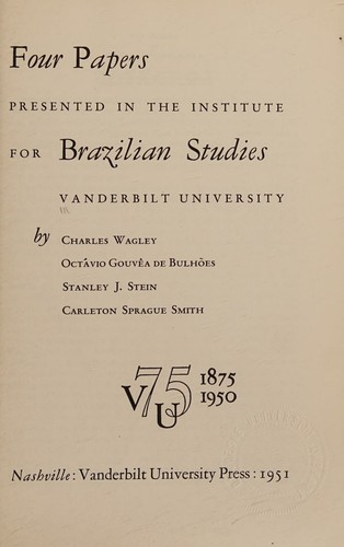 Cover for Four Papers Presented in the Institute for Brazilian Studies[Vanderbilt University]. SIGNED by Smith