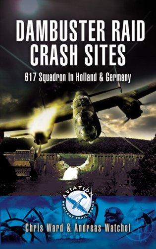 Cover for DAMBUSTER RAID CRASH SITES