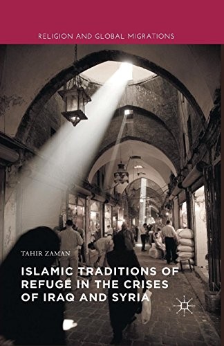 Cover for Islamic Traditions of Refuge in the Crises of Iraq and Syria
