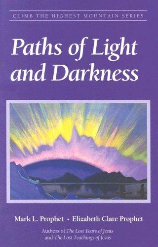 Cover for Paths of Light and Darkness (Climb the Highest Mountain) (Climb the Highest Mountain)