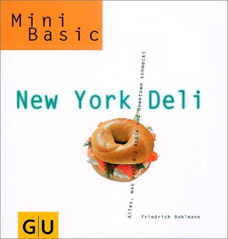 Cover for New York Deli. Alles, was nach Big Apple und Downtown schmeckt.