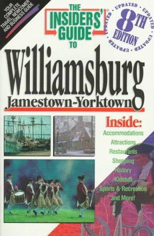 Cover for The Insiders' Guide to Williamsburg Jamestown-Yorktown