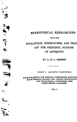 Cover for Historical researches into the politics, intercourse, and trade of the principal nations of antiquity.