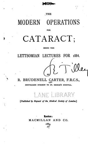 Cover for The Modern Operations for Cataract: Being the Lettsomian Lectures for 1884