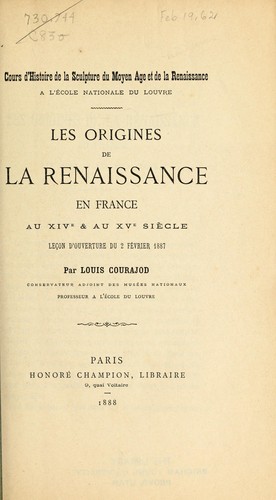Cover for Les origines de la renaissance en France au XIVe & au XVe siècle