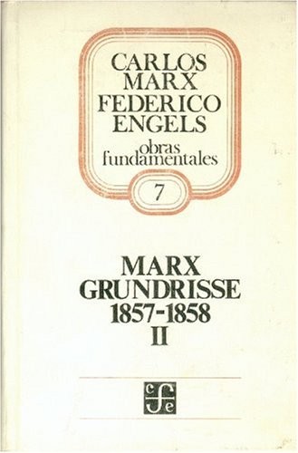 Cover for Grundrisse. Lineamientos Fundamentales Para La Critica de La Economia Politica 1857-1858, II
