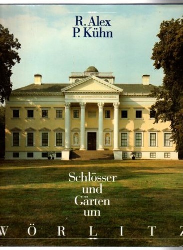 Cover for Schlösser und Gärten um Wörlitz