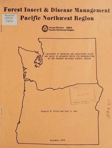 Cover for Incidence of wounding and associated stain and decay in advanced white fir regeneration on the Fremont National Forest, Oregon