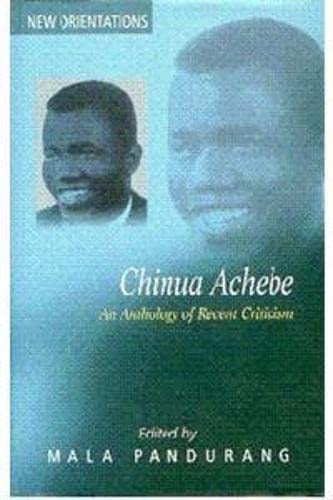 Cover for Chinua Achebe ; An Anthology of Recent Criticism