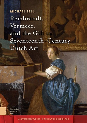 Cover for Rembrandt, Vermeer, and the Gift in Seventeenth-Century Dutch Art