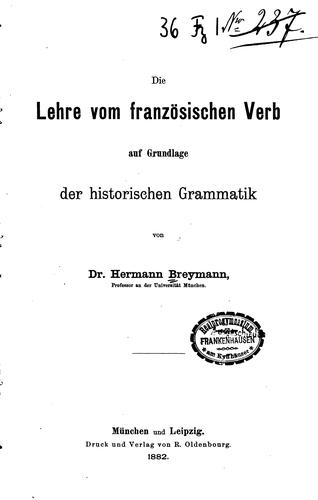 Cover for Die Lehre vom französischen Verb auf Grundlage der historischen Grammatik