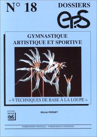 Cover for dossier ep.s n18. gymnastique artistique et sportive. "9 techniques de base a la loupe"