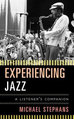 Cover for Experiencing Jazz A Listeners Companion