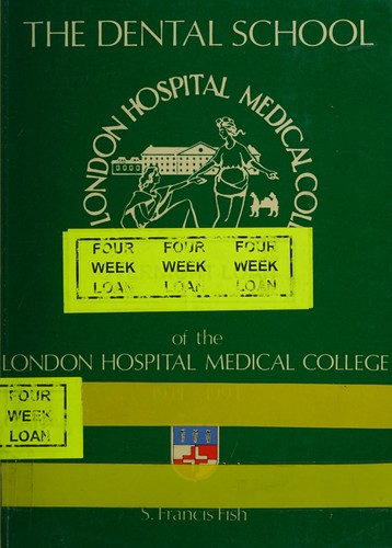 Cover for The Dental School of the London Hospital Medical College, 1911-1991