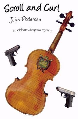 Cover for Scroll And Curl An Oldtime Bluegrass Mystery