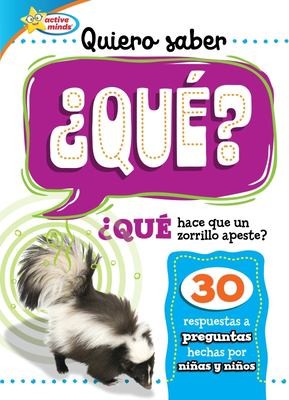 Cover for Quiero Saber ¿QUÉ? (Kids Ask WHAT?)