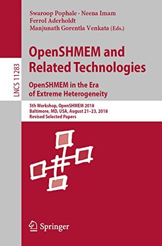Cover for OpenSHMEM and Related Technologies. OpenSHMEM in the Era of Extreme Heterogeneity