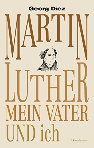 Cover for Martin Luther, mein Vater und ich