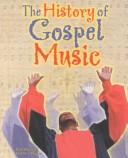 Cover for The History of Gospel Music (African American Achievers)