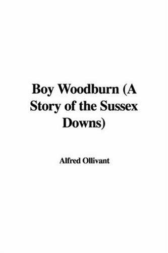 Cover for Boy Woodburn (A Story of the Sussex Downs)